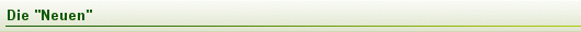 Die "Neuen"